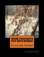 More Thoughts Put Into Words: Selected Poems and Verse