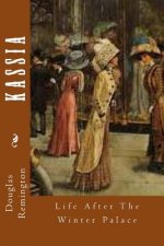 Kassia: Life After The Winter Palace