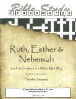 Crosswords Bible Study: Ruth, Esther and Nehemiah Participant Book