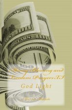 Money Blessing and Freedom Prayers XI: God Light