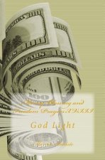Money Blessing and Freedom Prayers XVIII: God Light