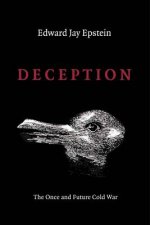 Deception: The Invisible War Between the KGB and CIA