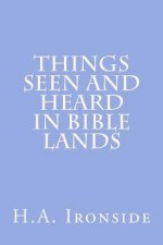Things Seen And Heard In Bible Lands