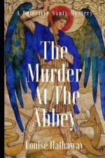 The Murder at the Abbey: A Detective Santy Mystery