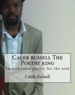Russell Hustle The Poetry King: Inspirational poetry for the soul