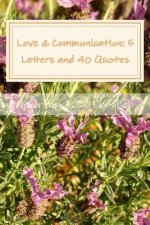 Love & Communication: 5 Letters and 40 Quotes