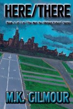 Here/There: Book 4 of 7 in 