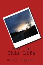 Not In This Life