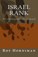 Israel Rank: The Autobiography of a Criminal (1907)
