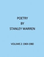 Poetry by Stanley Warren: Volume 2 (1969-1980)