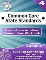 Fourth Grade Common Core Workbook: English Activities: Volume 1 of 2