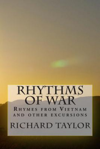 Rhythms of War: Rhymes from Vietnam and other excursions