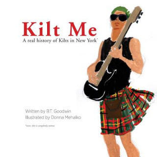 Kilt Me: A Real History of Kilts in New York