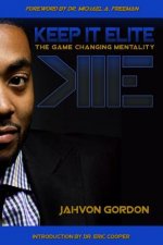 Keep It Elite: The Game Changing Mentality