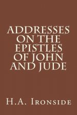 Addresses On The Epistles Of John And Jude
