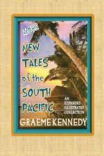 More New Tales of the South Pacific: An expanded illustrated collection