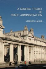 A General Theory of Public Administration