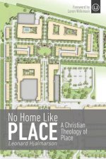 No Home Like Place: A Christian Theology of Place
