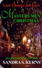 Last Chance for Love: A Masters Men Christmas Story