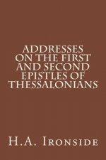 Addresses on the First and Second Epistles of Thessalonians