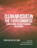 CRS Report for Congress: Clean Air Issues in the 110th Congress: Climate Change, Air Quality Standards, and Oversight
