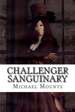 Challenger Sanguinary: The Seventh Novel of the Georgia Challenger Series