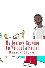 My Journey Growing Up Without a Father