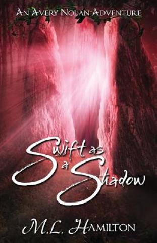 Swift As A Shadow