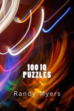 100 I.Q. Puzzles: Logic, Spatial, Numerical, Verbal