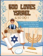 God Loves Israel & So Do I