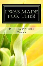 I Was Made for This: Discovering the Life You Were Born to Live
