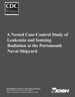 A Nested Case-Control Study of Leukemia and Ionizing Radiation at the Portsmouth Naval Shipyard