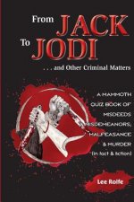 From Jack to Jodi: ... and Other Criminal Matters