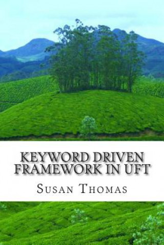 Keyword Driven Framework in UFT: With Complete Source Code