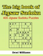 The Big Book of Jigsaw Sudoku: 400 Jigsaw Sudoku Puzzles
