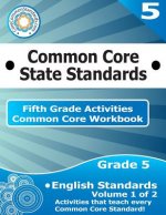 Fifth Grade Common Core Workbook: English Activities: Volume 1 of 2