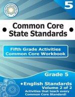 Fifth Grade Common Core Workbook: English Activities: Volume 2 of 2