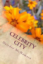 Celebrity City: Gentle encounters with celebrities in NYC and...
