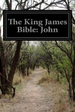 The King James Bible: John