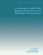NIST Special Publication 260-174 Rev. 2012: Certification of SRM 2592: Bingham Paste Mixture for Rheological Measurements