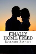 Finally Home: Freed