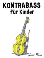 Kontrabass Für Kinder: Weihnachtslieder, Klassische Musik, Kinderlieder, Traditionelle Lieder Und Volkslieder!