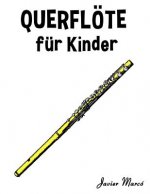 Querflöte Für Kinder: Weihnachtslieder, Klassische Musik, Kinderlieder, Traditionelle Lieder Und Volkslieder!