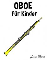 Oboe Für Kinder: Weihnachtslieder, Klassische Musik, Kinderlieder, Traditionelle Lieder Und Volkslieder!