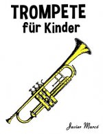 Trompete Für Kinder: Weihnachtslieder, Klassische Musik, Kinderlieder, Traditionelle Lieder Und Volkslieder!