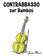Contrabbasso Per Bambini: Canti Di Natale, Musica Classica, Filastrocche, Canti Tradizionali E Popolari!