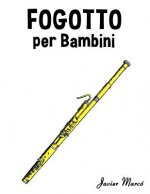 Fagotto Per Bambini: Canti Di Natale, Musica Classica, Filastrocche, Canti Tradizionali E Popolari!