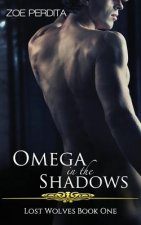 Omega in the Shadows (Lost Wolves Book One)