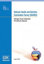 National Health and Nutrition Examination Survey (NHANES): Allergen Dust Collection Procedures Manual