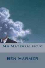 Mr Materialistic